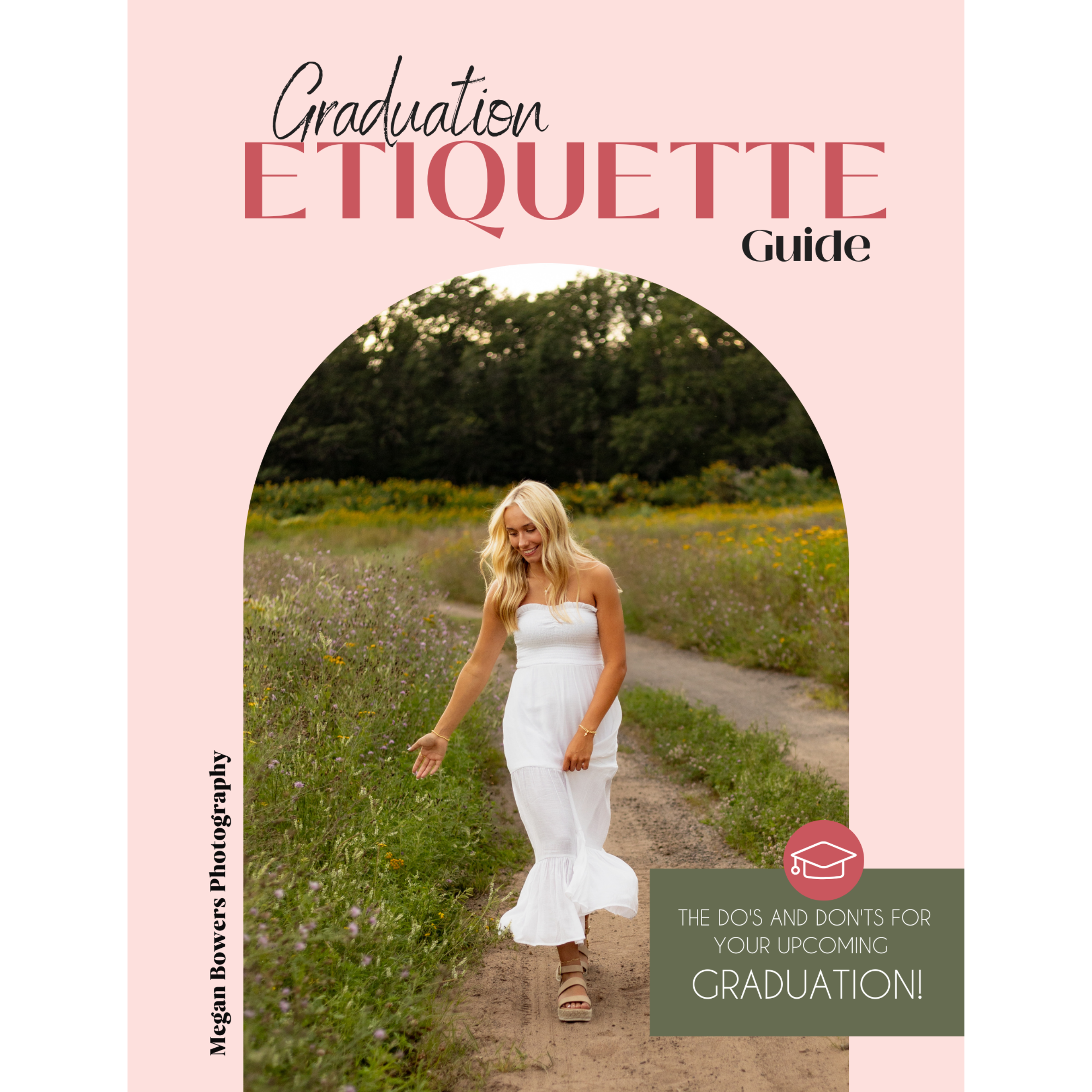 Cover of the Graduation Etiquette Guide by Megan Bowers Photography, featuring a high school senior in a flowing white dress walking along a scenic nature path. This guide provides essential tips on graduation announcements, invitations, thank-you notes, and party planning to help seniors celebrate their big day with confidence.